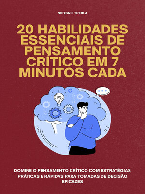 cover image of 20 Habilidades Essenciais de Pensamento Crítico em 7 Minutos Cada